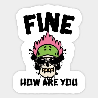 I'm fine Sticker